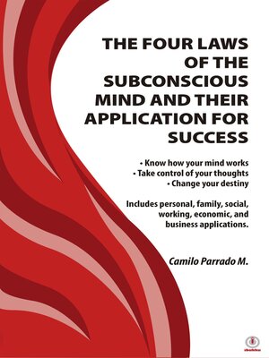 cover image of THE FOUR LAWS OF THE SUBCONSCIOUS MIND AND THEIR APPLICATION FOR SUCCESS
